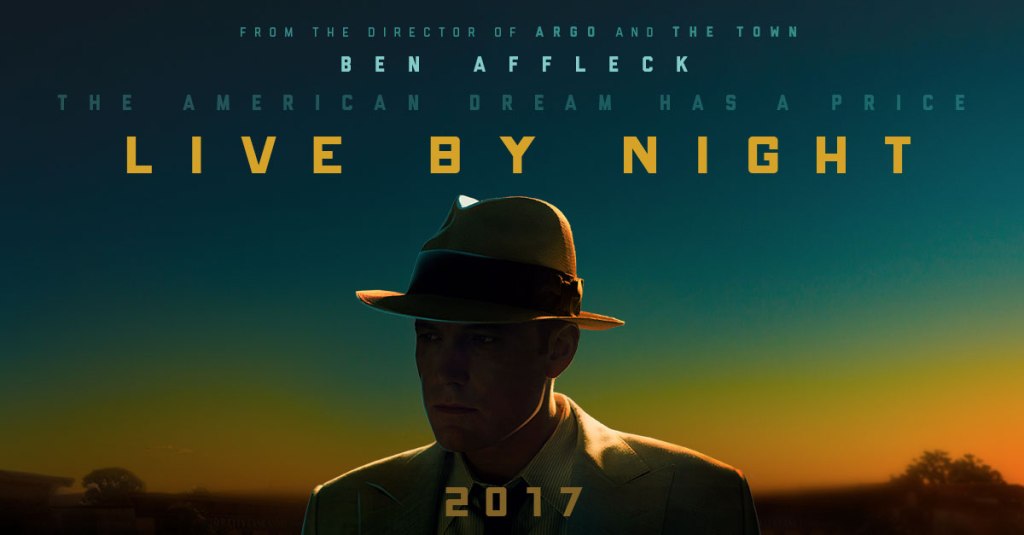 ‘LIVE BY NIGHT’ FILM REVIEW – A story about gangsters, booze, women, sex and&nbsp;crimes